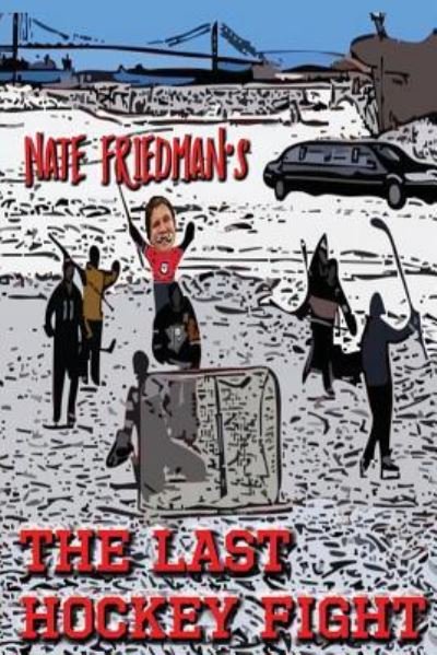 Cover for Nate Friedman · The Last Hockey Fight (Pocketbok) (2018)