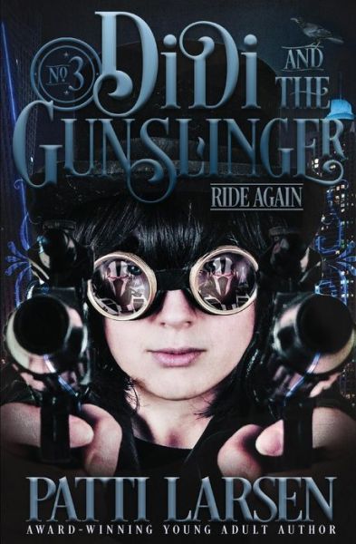 Cover for Patti Larsen · Didi and the Gunslinger Ride Again (Paperback Bog) (2017)