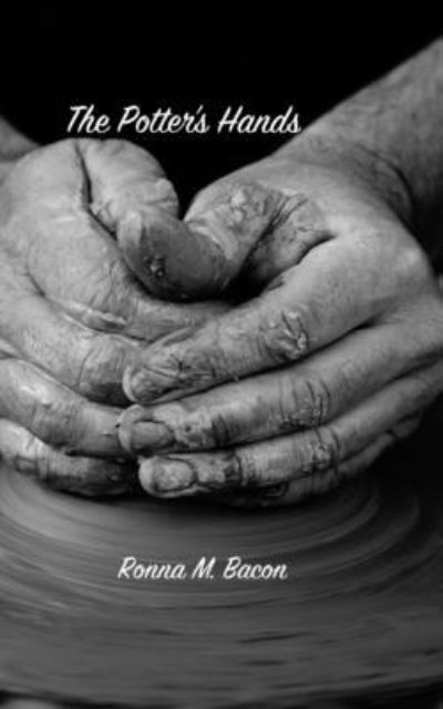 Cover for Ronna M Bacon · The Potter's Hands (Paperback Book) (2018)