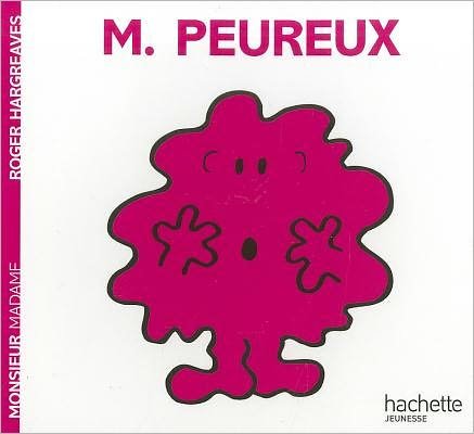 Roger Hargreaves · Collection Monsieur Madame (Mr Men & Little Miss): Monsieur Peureux (Pocketbok) [French, Hachette Jeunesse edition] (2007)