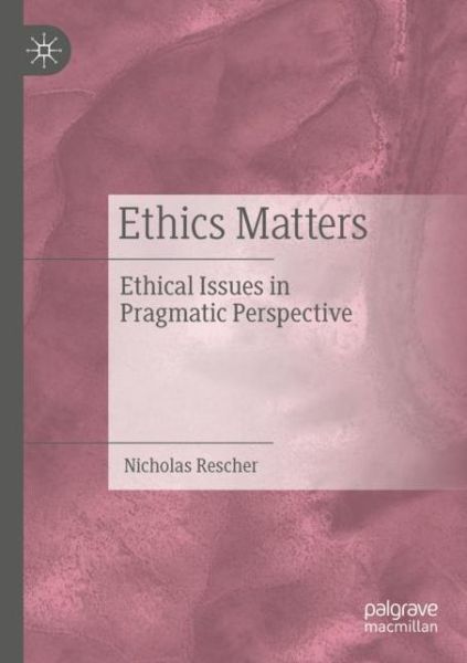 Cover for Nicholas Rescher · Ethics Matters: Ethical Issues in Pragmatic Perspective (Paperback Book) [2021 edition] (2021)