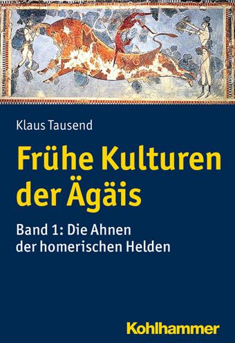 Frühe Kulturen der Ägäis - Tausend - Książki -  - 9783170363380 - 4 listopada 2020