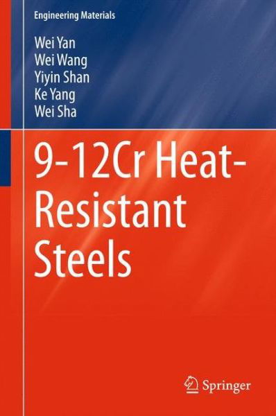 Cover for Wei Yan · 9-12Cr Heat-Resistant Steels - Engineering Materials (Hardcover bog) [2015 edition] (2015)