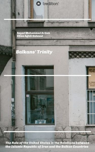 Cover for Ellias Aghili Dehnavi · Balkans' Trinity (Pocketbok) (2021)