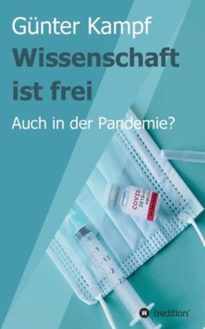 Cover for Gunter Kampf · Wissenschaft ist frei (Pocketbok) (2021)