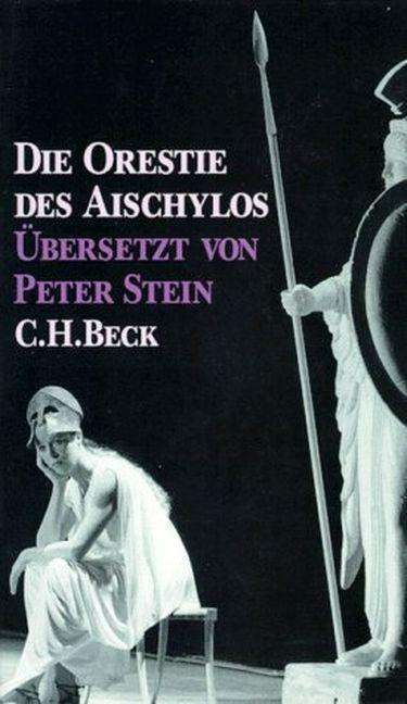 Die Orestie des Aischylos - Aischylos - Books -  - 9783406664380 - 