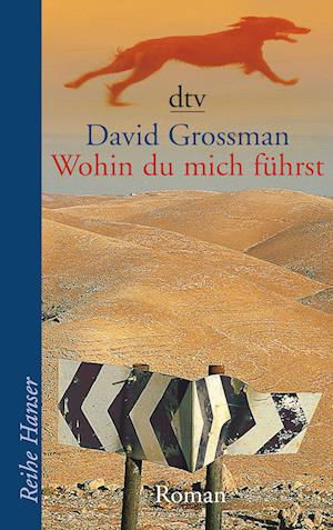 Dtv Tb.62138 Grossman.wohin Du Mich Füh - David Grossman - Bøger -  - 9783423621380 - 