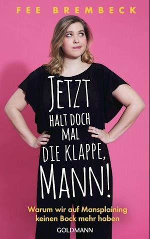 Cover for Fee Brembeck · Jetzt halt doch mal die Klappe, Mann! (Taschenbuch) (2021)