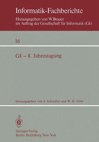 Cover for S Schindler · Gi - 8. Jahrestagung: Berlin 1978 - Informatik-fachberichte / Subreihe Kunstliche Intelligenz (Paperback Book) (1978)
