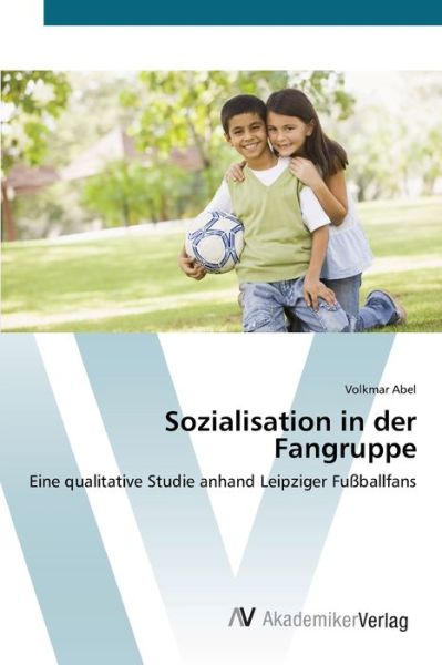 Cover for Abel · Sozialisation in der Fangruppe (Book) (2012)