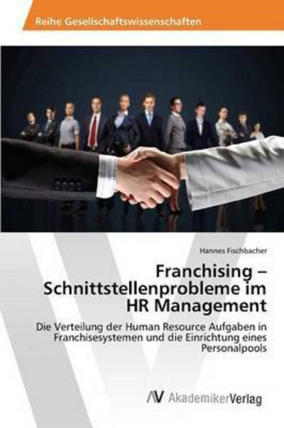 Franchising - Schnittstelle - Fischbacher - Livres -  - 9783639877380 - 17 décembre 2015
