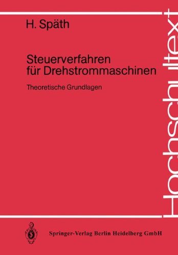 Cover for H Spath · Steuerverfahren Fur Drehstrommaschinen: Theoretische Grundlagen - Hochschultext (Paperback Book) [German, 1983 edition] (2012)