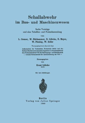 Cover for L Cremer · Schallabwehr Im Bau- Und Maschinenwesen: Sechs Vortrage Und Eine Tabellen- Und Formelsammlung (Paperback Book) [1940 edition] (1940)