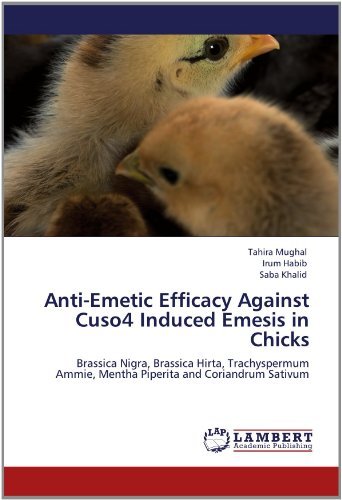 Cover for Saba Khalid · Anti-emetic Efficacy Against Cuso4 Induced Emesis in Chicks: Brassica Nigra, Brassica Hirta, Trachyspermum Ammie, Mentha Piperita and Coriandrum Sativum (Paperback Bog) (2012)