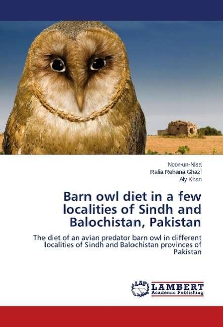 Barn owl diet in a few loc - Noor-un-Nisa - Kirjat -  - 9783659396380 - 