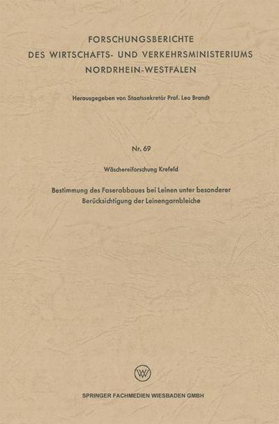 Cover for Leo Brandt · Bestimmung Des Faserabbaues Bei Leinen Unter Besonderer Berucksichtigung Der Leinengarnbleiche - Forschungsberichte Des Wirtschafts- Und Verkehrsministeriums (Taschenbuch) [1954 edition] (1954)