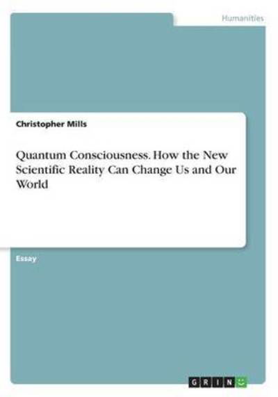 Cover for Mills · Quantum Consciousness. How the Ne (Book) (2016)