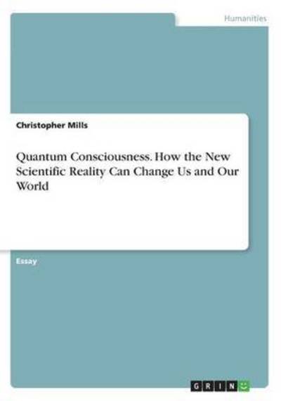 Cover for Mills · Quantum Consciousness. How the Ne (Bog) (2016)