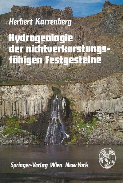 Cover for H Karrenberg · Hydrogeologie Der Nichtverkarstungsfahigen Festgesteine (Pocketbok) [Softcover Reprint of the Original 1st 1981 edition] (2011)