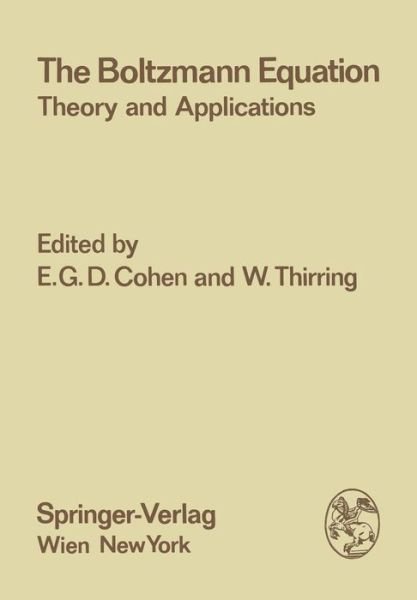 The Boltzmann Equation: Theory and Applications - Few-Body Systems - E G D Cohen - Bøker - Springer Verlag GmbH - 9783709183380 - 7. januar 2012