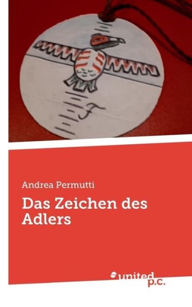 Cover for Andrea Permutti · Das Zeichen des Adlers (Taschenbuch) (2019)