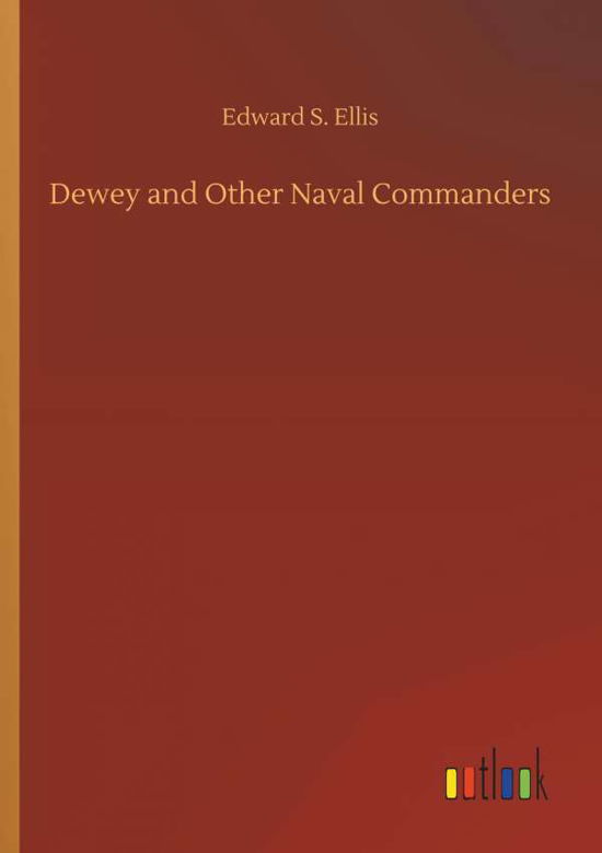 Cover for Ellis · Dewey and Other Naval Commanders (Buch) (2019)