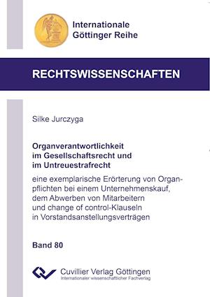 Cover for Silke Jurczyga · Organverantwortlichkeit im Gesellschaftsrecht und im Untreuestrafrecht (Paperback Book) (2017)