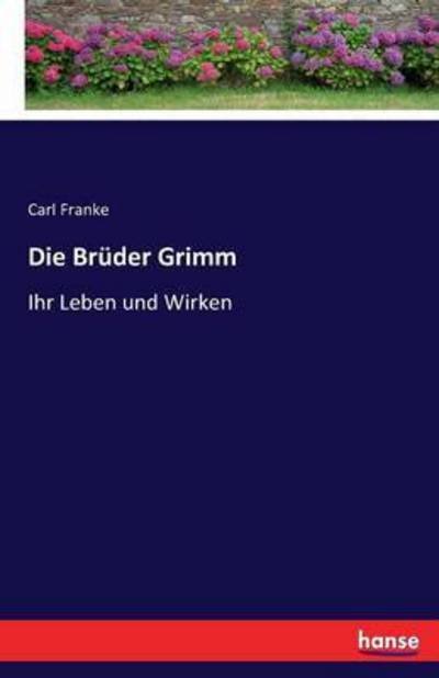 Cover for Franke · Die Brüder Grimm (Book) (2016)