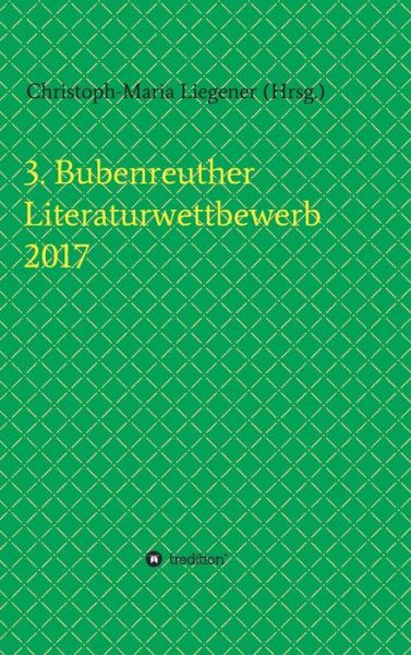 Cover for Liegener · 3. Bubenreuther Literaturwettb (Book) (2017)