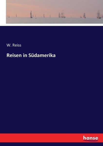 Cover for Reiss · Reisen in Südamerika (Buch) (2017)