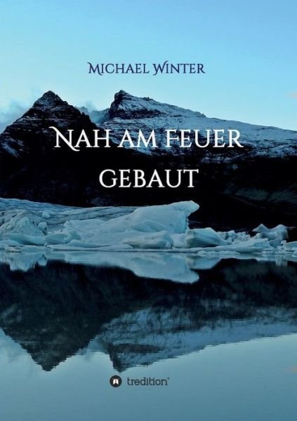 Cover for Winter · Nah am Feuer gebaut (Book) (2018)