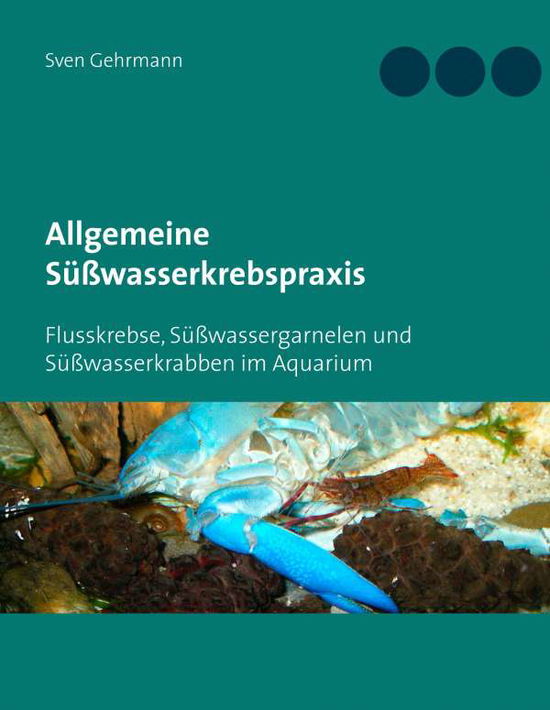 Cover for Gehrmann · Allgemeine Süßwasserkrebspraxi (Bok)