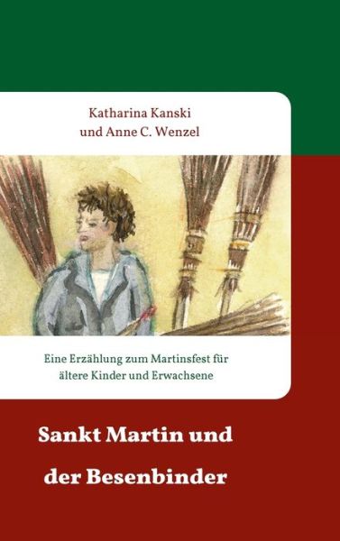 Cover for Kanski · Sankt Martin und der Besenbinder (Bok) (2019)