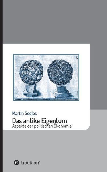 Cover for Seelos · Das antike Eigentum (Buch) (2019)