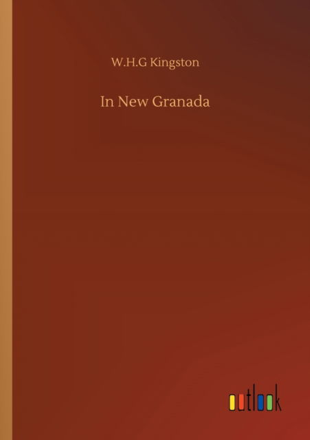 Cover for W H G Kingston · In New Granada (Paperback Book) (2020)