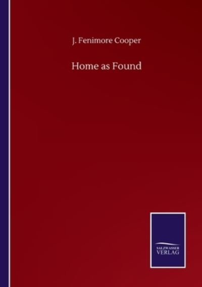 Cover for J Fenimore Cooper · Home as Found (Paperback Book) (2020)