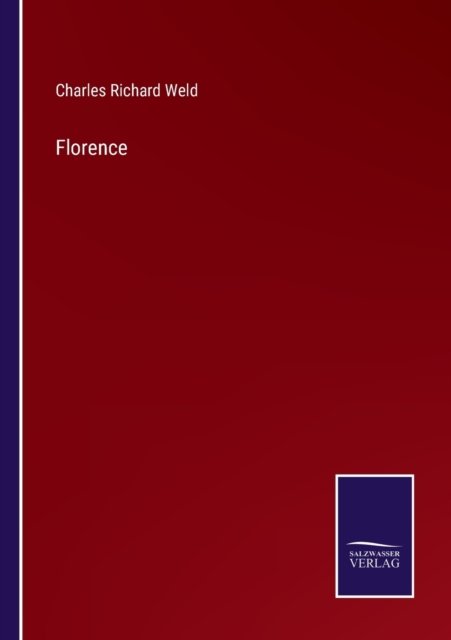 Cover for Charles Richard Weld · Florence (Pocketbok) (2022)