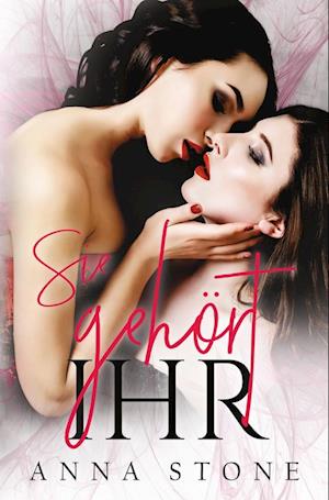 Sie gehört ihr - Anna Stone - Livros - tolino media - 9783757926380 - 19 de maio de 2023