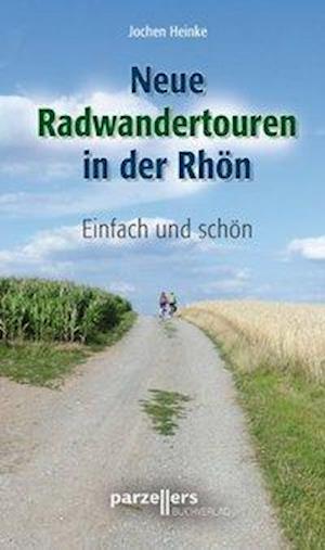 Cover for Jochen Heinke · Neue Radwandertouren in der Rhön (Taschenbuch) (2011)