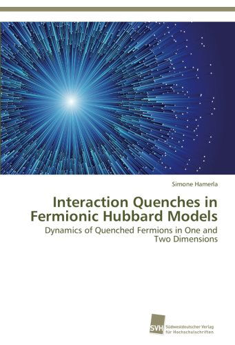 Cover for Simone Hamerla · Interaction Quenches in Fermionic Hubbard Models: Dynamics of Quenched Fermions in One and Two Dimensions (Paperback Book) (2014)