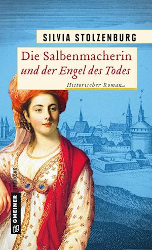 Cover for Silvia Stolzenburg · Die Salbenmacherin und der Engel des Todes (Book) (2024)