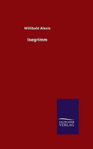 Cover for Willibald Alexis · Isegrimm (Hardcover Book) [German edition] (2014)