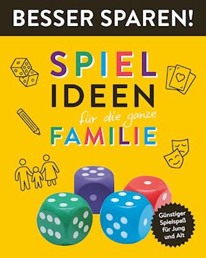 Cover for Oliver Biber · Spielideen für die ganze Familie • Besser Sparen! (Bok) (2023)