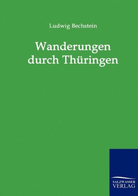 Cover for Ludwig Bechstein · Wanderungen durch Thuringen (Pocketbok) [German edition] (2011)