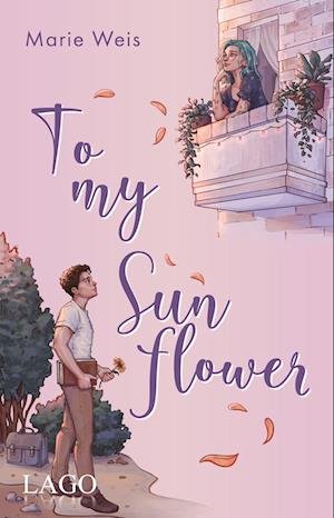 Cover for Marie Weis · To My Sunflower (Book) (2024)