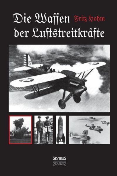 Cover for Fritz Hohm · Die Waffen Der Luftstreitkrafte (Paperback Book) (2015)