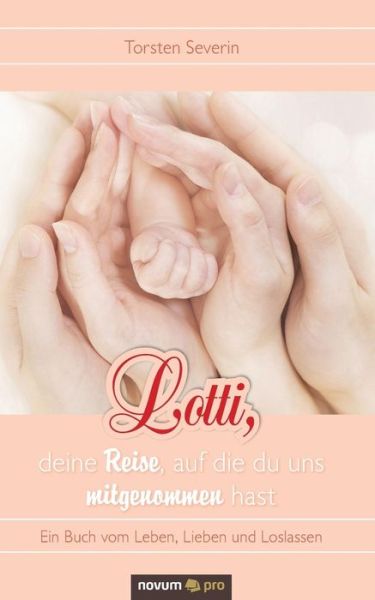 Cover for Severin · Lotti, deine Reise, auf die du (Book) (2017)