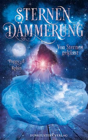 Cover for Poppy A. Robin · Sternendämmerung (Book) (2022)