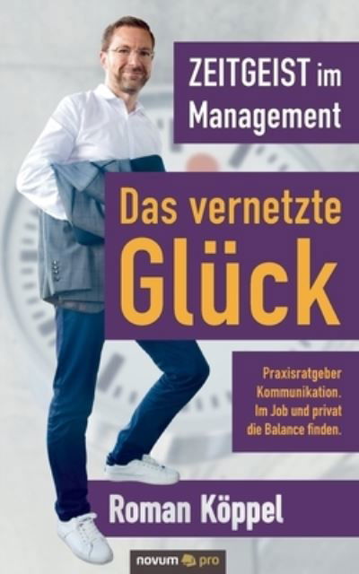 Cover for Roman Koeppel · Zeitgeist im Management - Das vernetzte Gluck (Paperback Book) (2021)