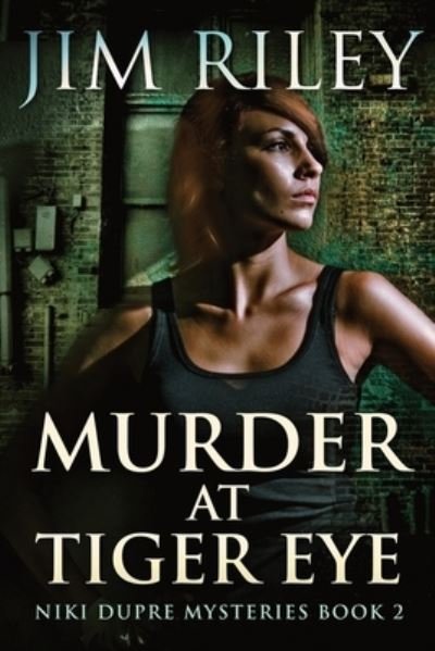 Cover for Jim Riley · Murder At Tiger Eye (Pocketbok) (2021)